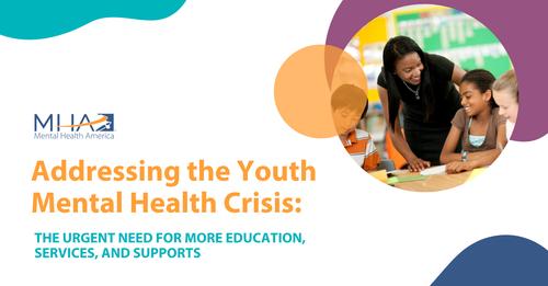 Addressing The Youth Mental Health Crisis | From Mental Health America ...